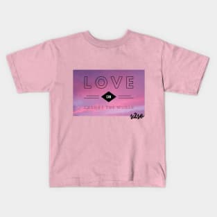 Love can change the World Kids T-Shirt